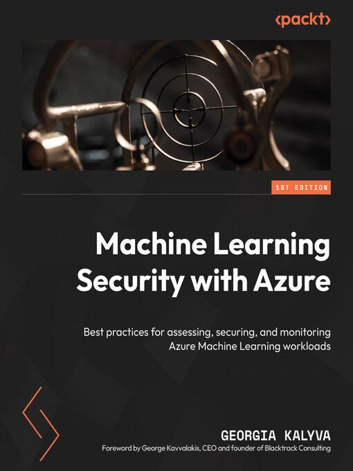 Title details for Machine Learning Security with Azure by Georgia Kalyva - Available